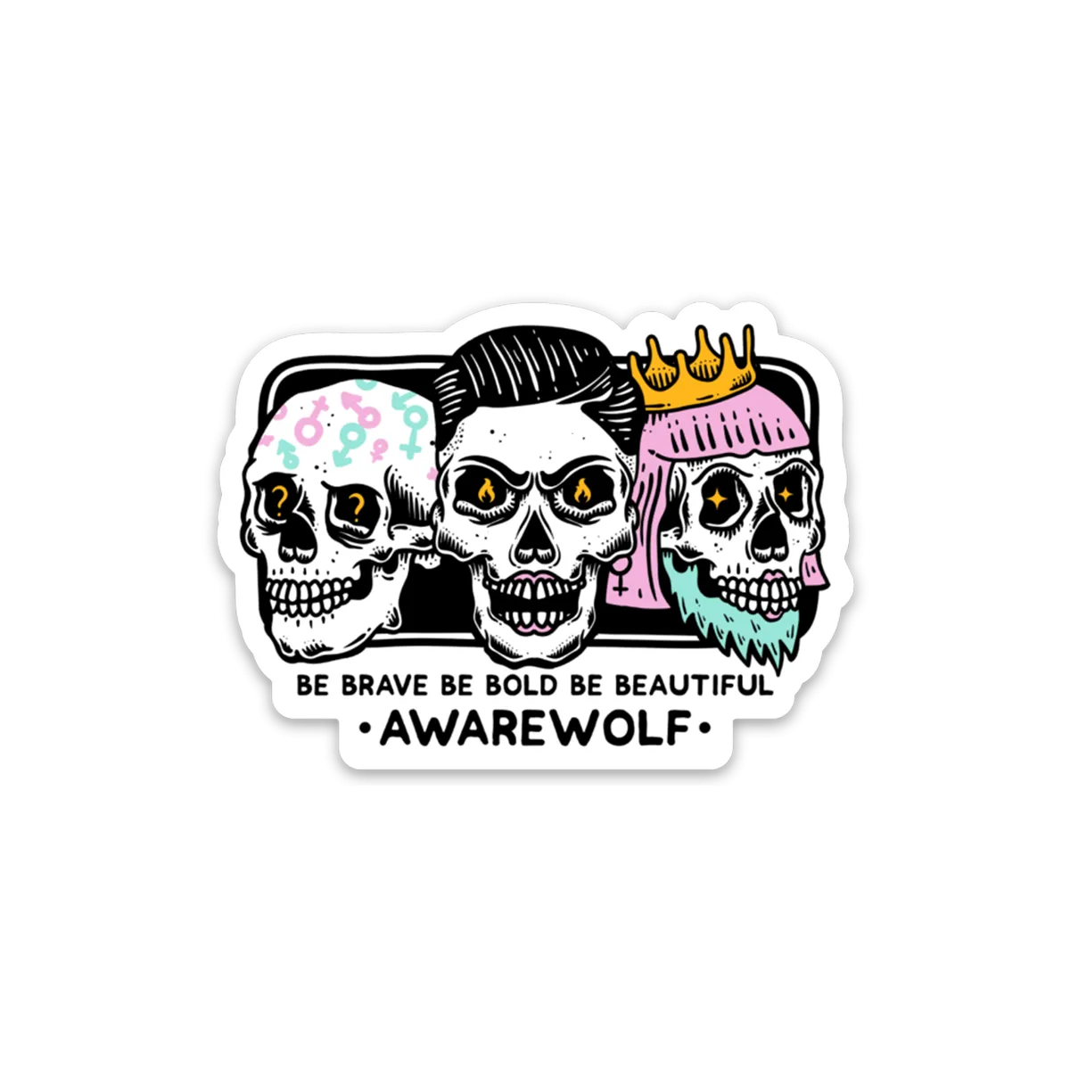 Be Bold Sticker
